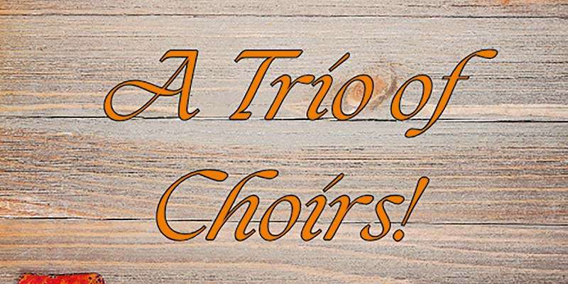 A Trio Of Choirs! Ann Clewlow’s Vocalise Choirs Autumn Concert